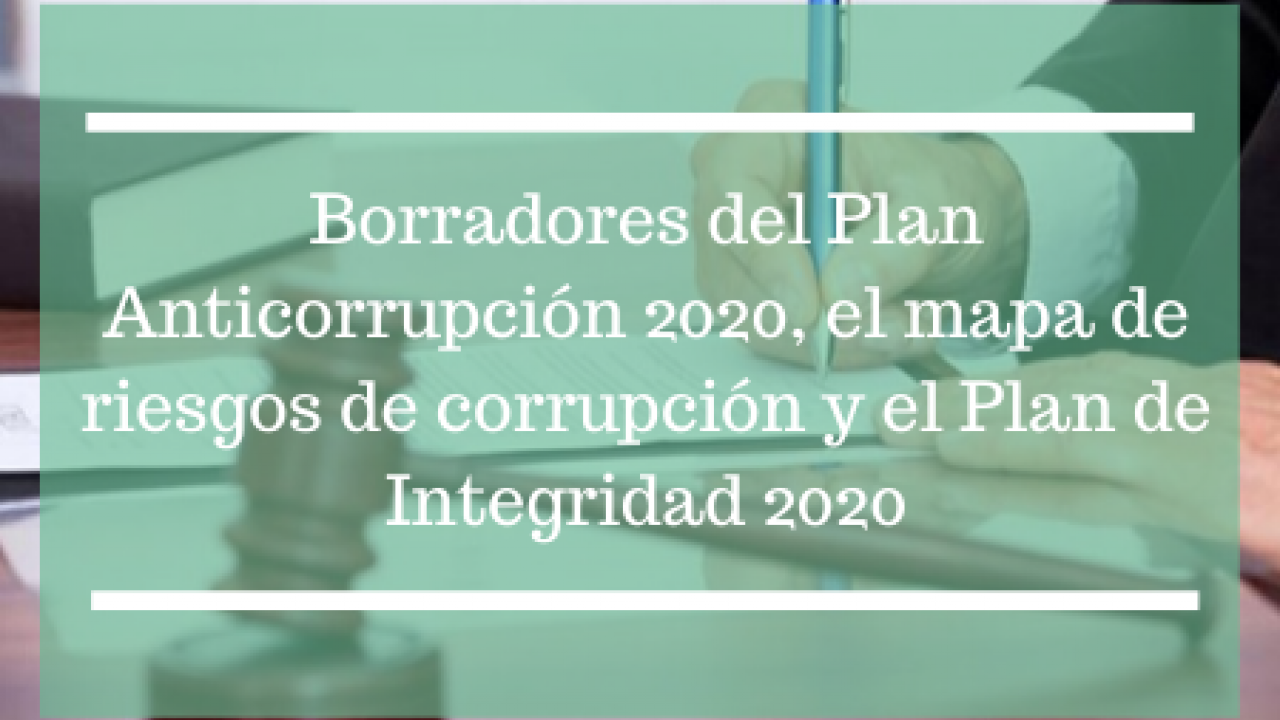 Borradores del Plan Anticorrupción 2020