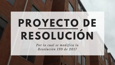 proyecto de resolución por el cual se modifica la resolución 199 de 2017