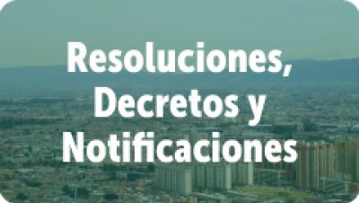Resoluciones, Decretos y Notificaciones